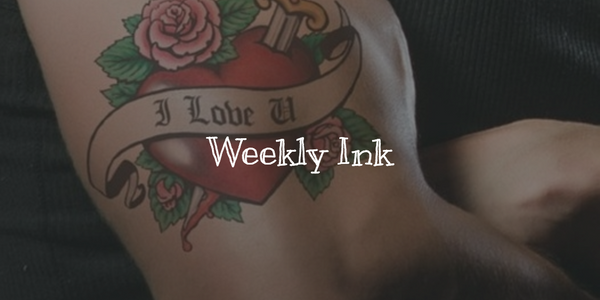 Weekly Ink - 6/6/16